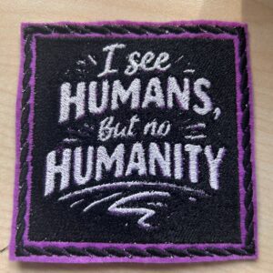 "I see Humans - But no Humanity"
