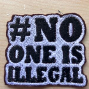 "No one is illegal"