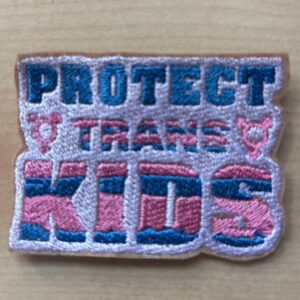 "Protect Trans Kids"