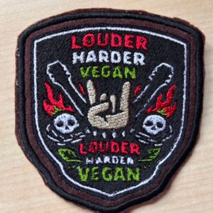 "Louder Harder Vegan"