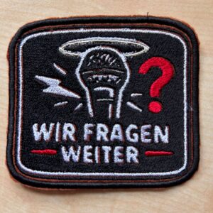 "Wir fragen weiter"