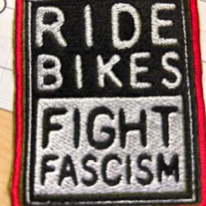 "Ride Bikes Fight Fascism"
