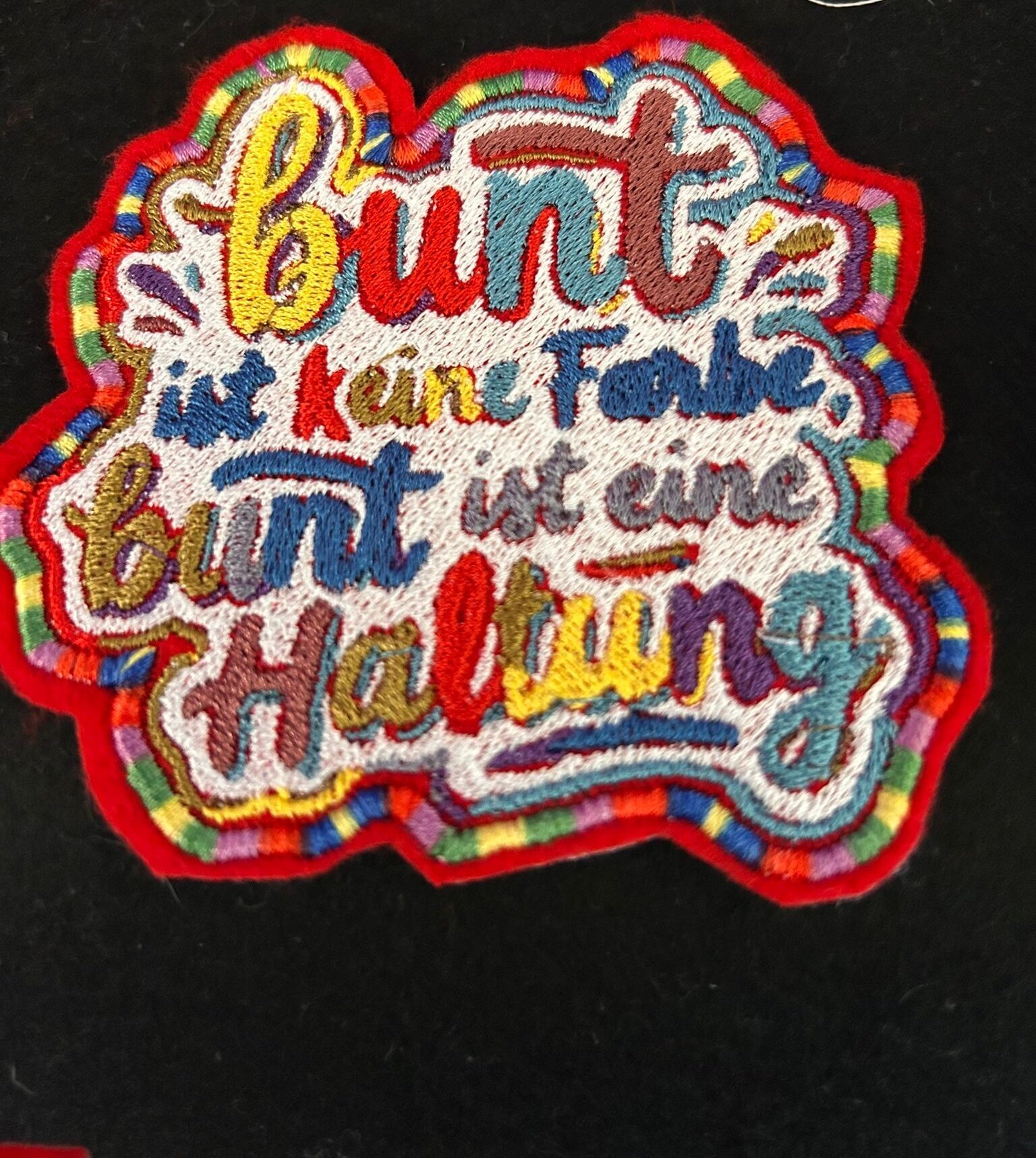 "Bunt ist keine Farbe, Bunt ist eine Haltung"