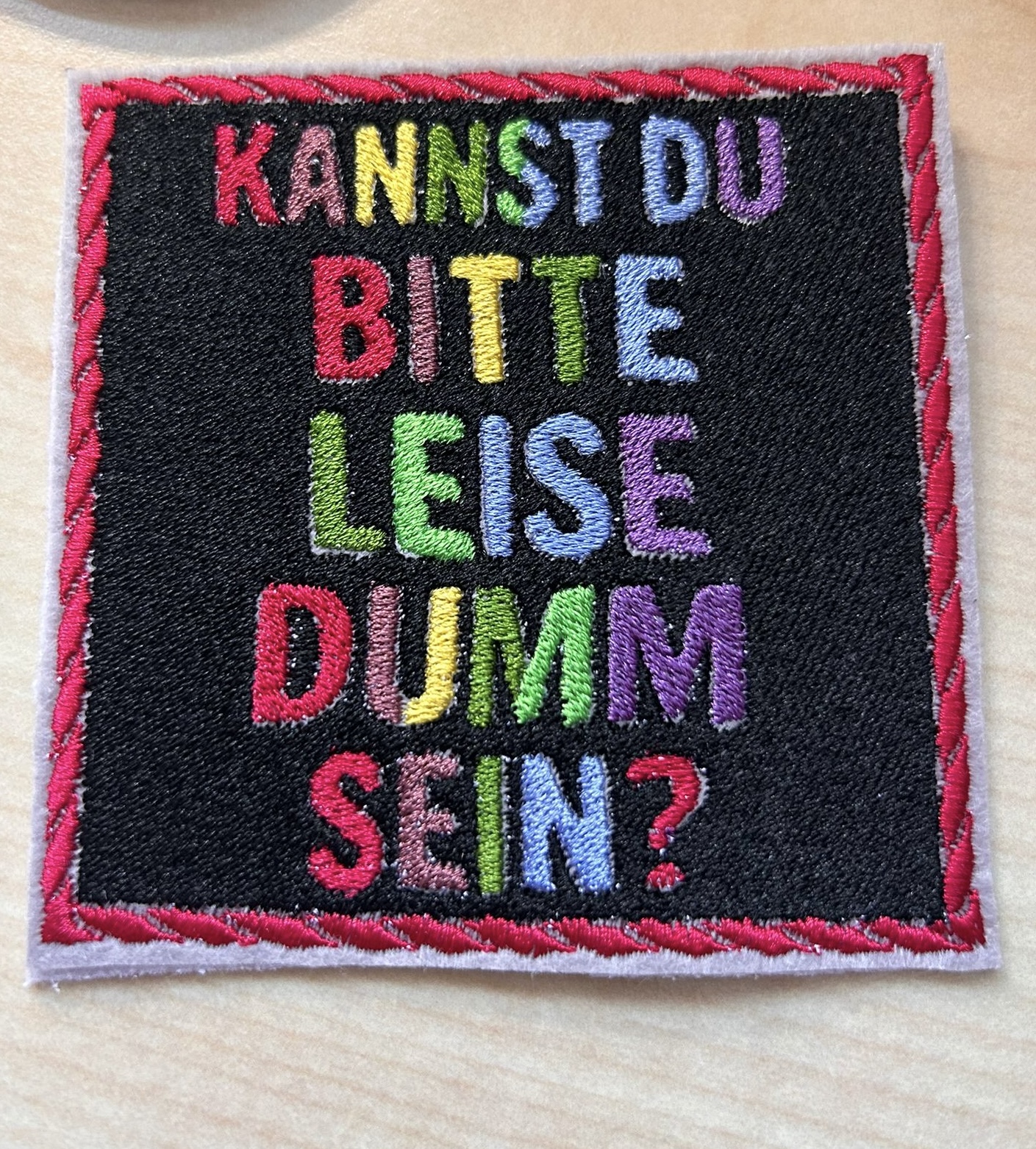 "Kannst du bitte leise dumm sein?"