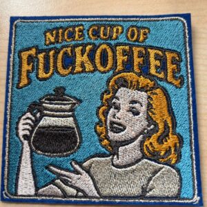 "Nice cup of Fuckoffee"