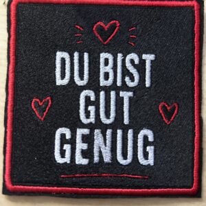 „DU BIST GUT GENUG!“